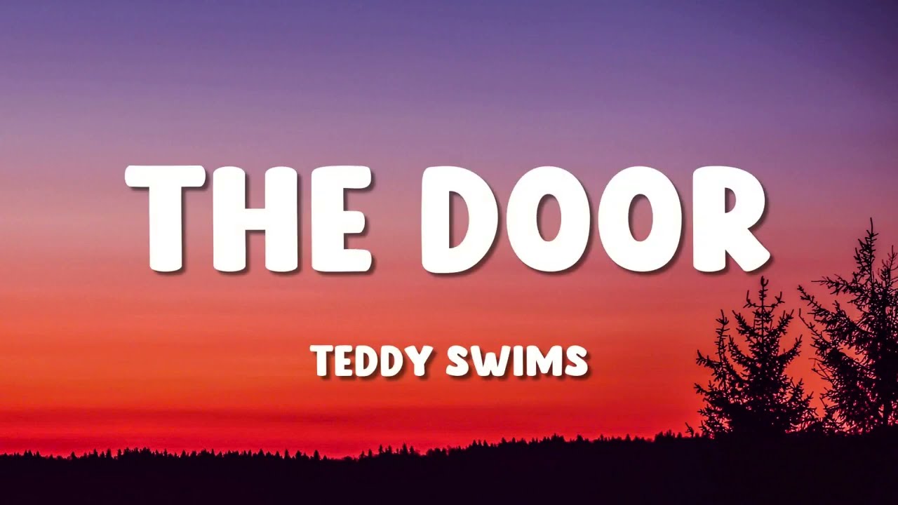 Teddy Swims - The Door (Lyrics)