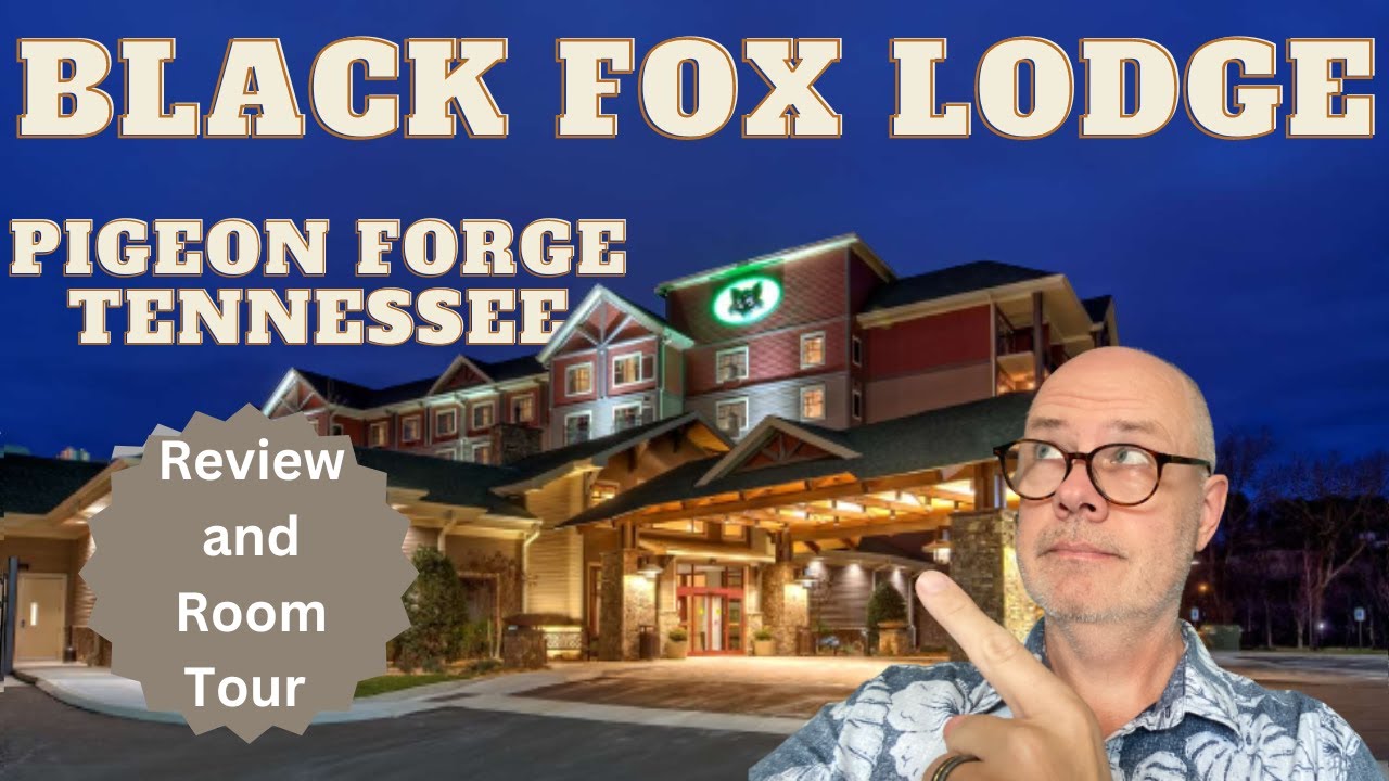 Unleash Your Inner Explorer: A Captivating Property Tour of Black Fox Lodge in Pigeon Forge, TN