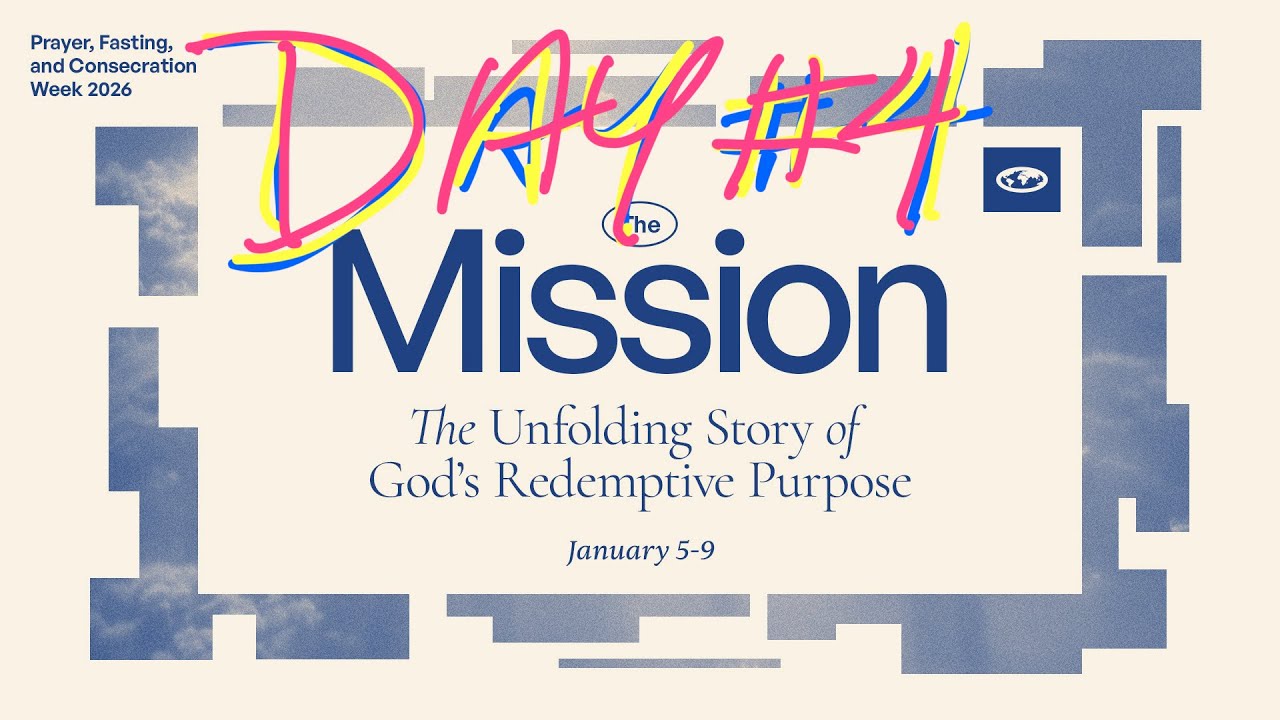 EPISODE #25 - THE MISSION - PRAYER, FASTING, & CONSECRATION WEEK - DAY #4 - THE GOD OF THE MISSION!!