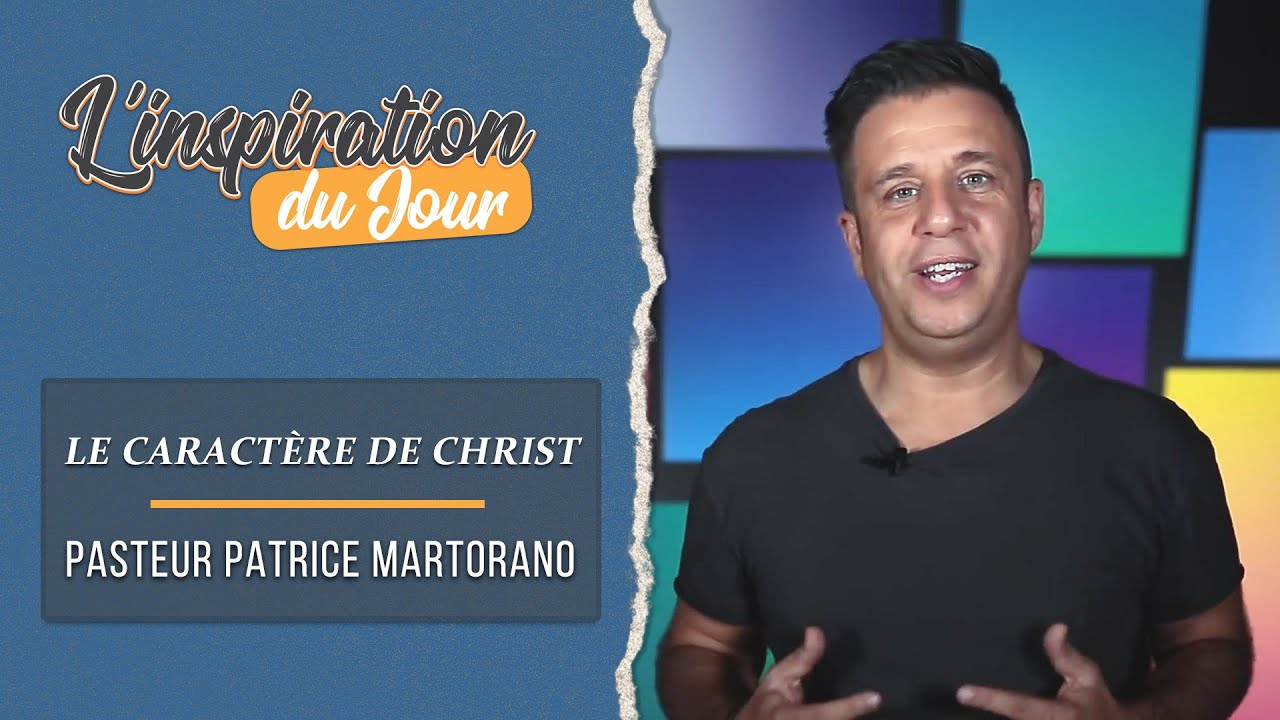 Le caractère de Christ - Patrice Martorano