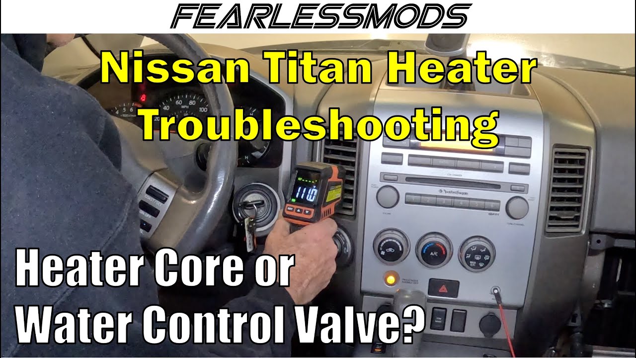 Nissan Titan No Heat Troubleshooting