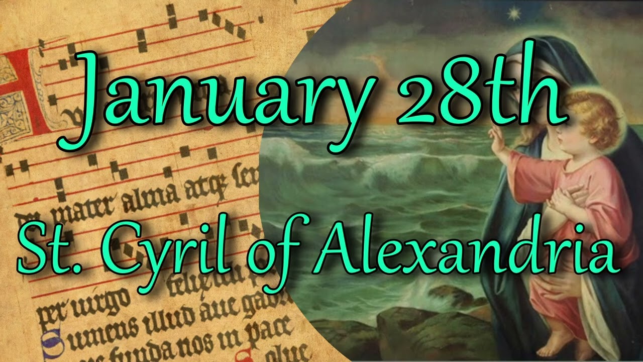 Saint of the Day - January 28th | St. Cyril of Alexandria