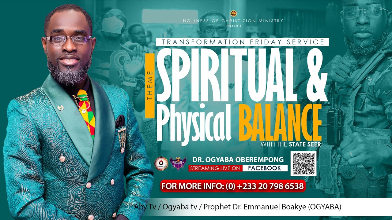 LIVE:🔥FRIDAY PROPHETIC SERVICE: Theme: Spiritual and Physical Balance , with  Prophet, Dr. Ogyaba..