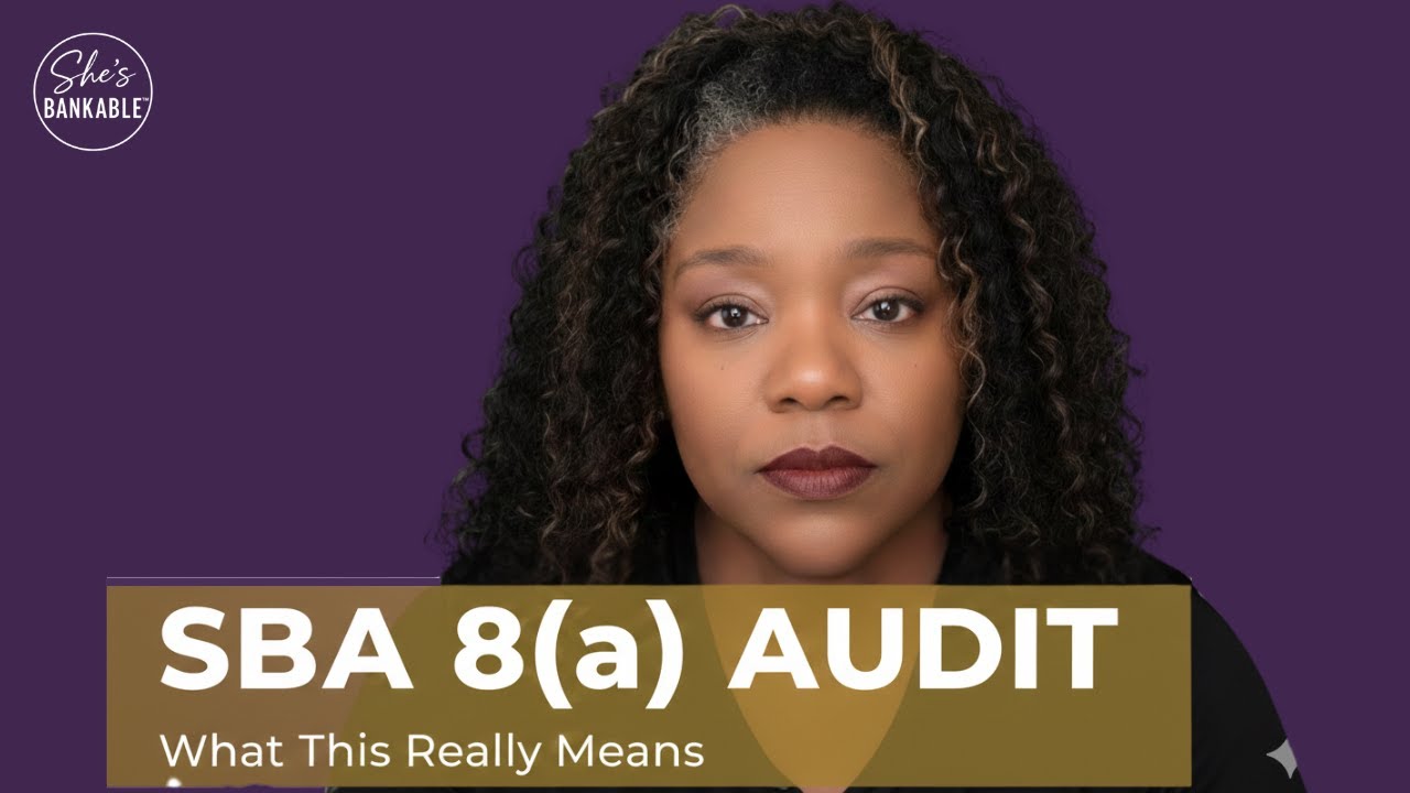 SBA IS AUDITING 8(a) FIRMS — ARE YOU READY? | She's Bankable