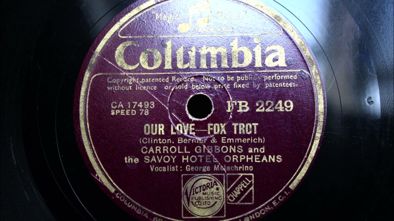 And The Angels Sing / Our Love - Carroll Gibbons and the Savoy Hotel Orpheans 1939