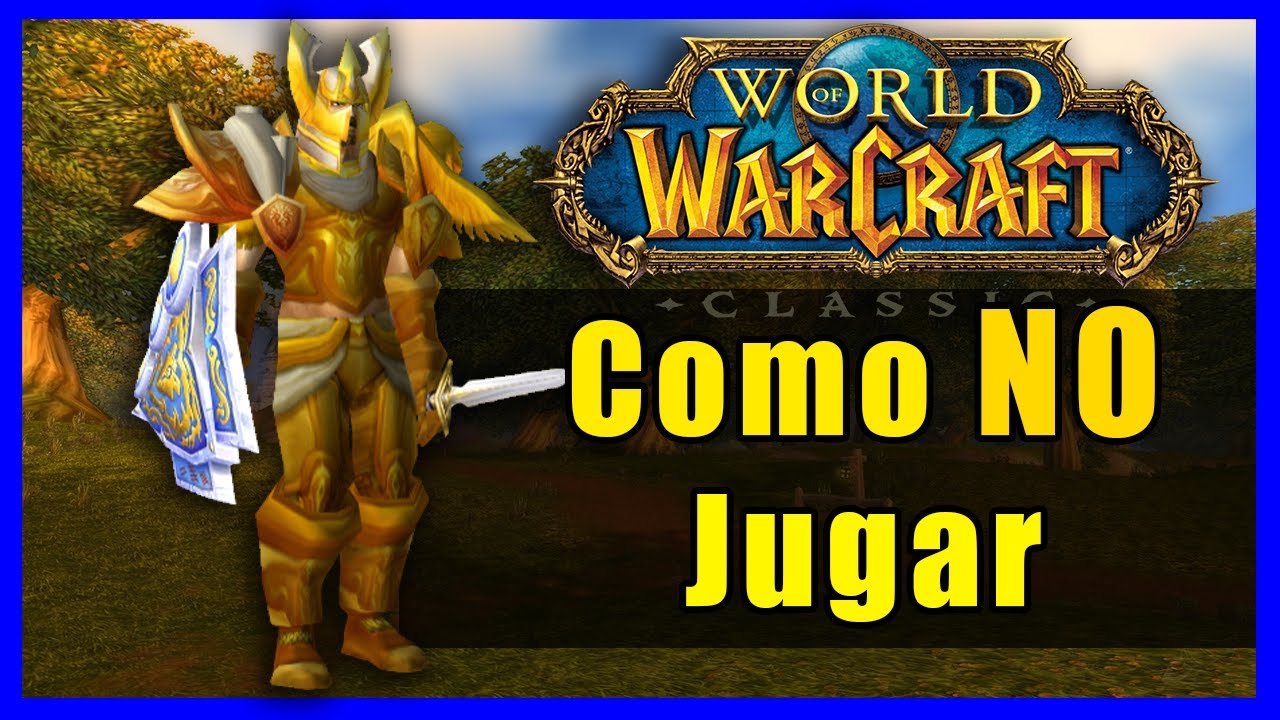Como NO jugar al WoW Classic!
