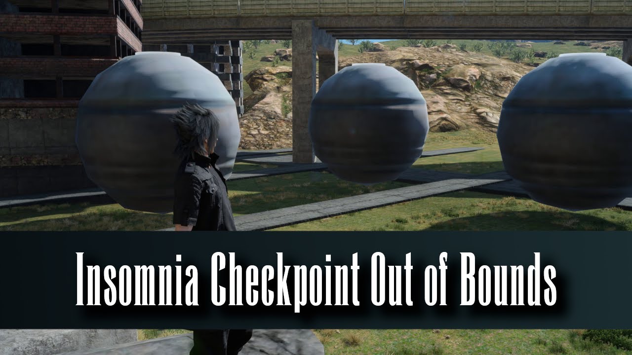 [FFXV] Insomnia Checkpoint Out of Bounds