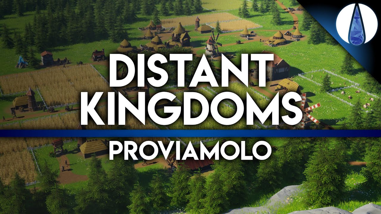 COSTRUIAMO UN VILLAGGIO FANTASY! ▶ DISTANT KINGDOMS Gameplay ITA - PROVIAMOLO!