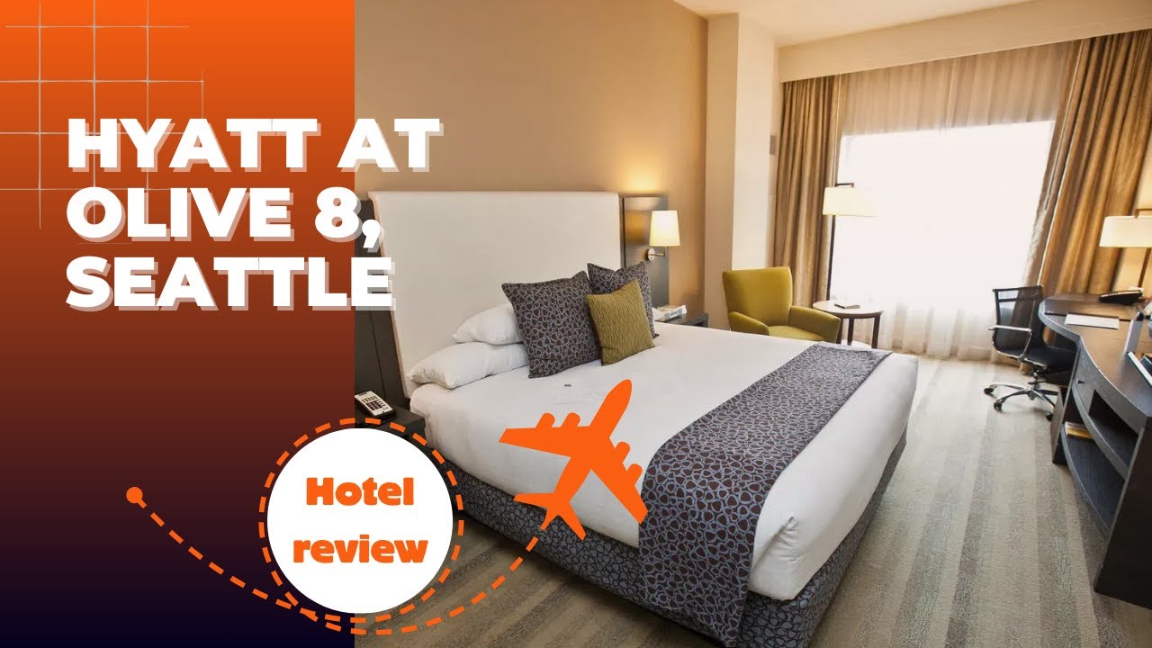Hotel Review  Hyatt At Olive 8, Seattle, August 21-23 2022