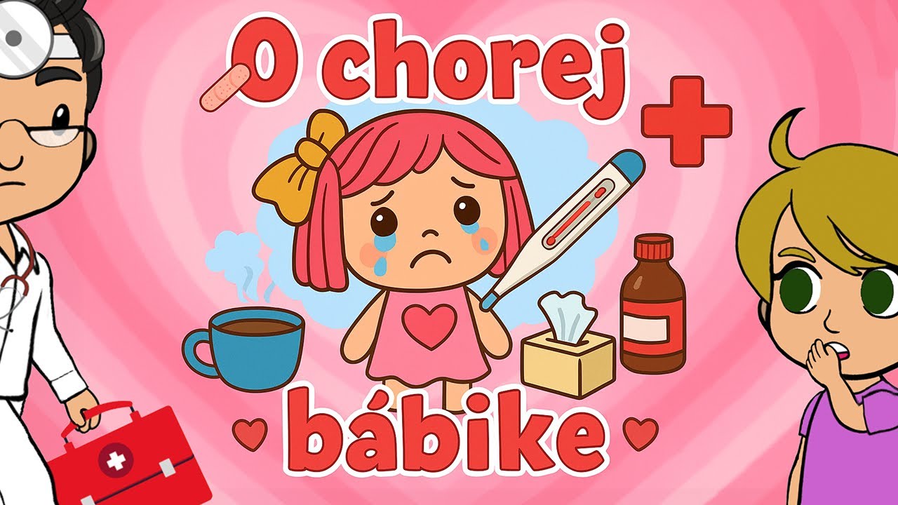 O chorej b&aacute;bike | S&aacute;rka, Julka, Tamka | Pesničky pre deti | Po slovensky