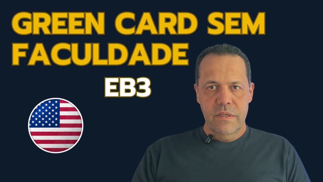 Green Card sem faculdade: Como funciona o EB3 Unskilled