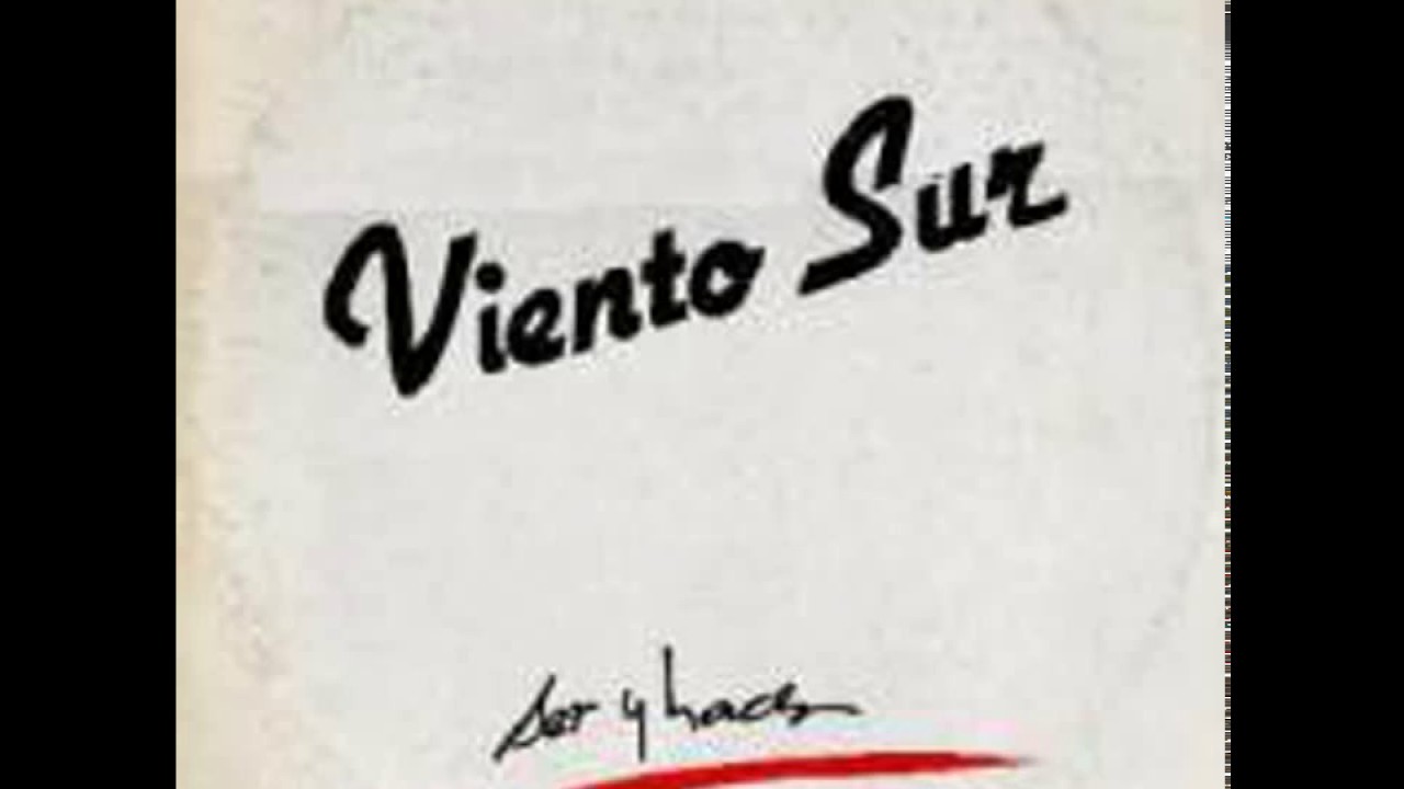 Cambia todo Cambia - Viento Sur