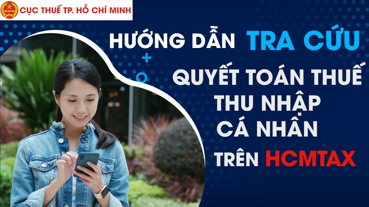 Hướng dẫn tra cứu hồ sơ quyết toán thuế TNCN trên HCMTAX