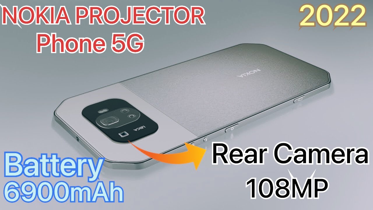 Nokia Projector phone 5G || Rear Camera 108MP , Battery 6900mAh || Technical hasan