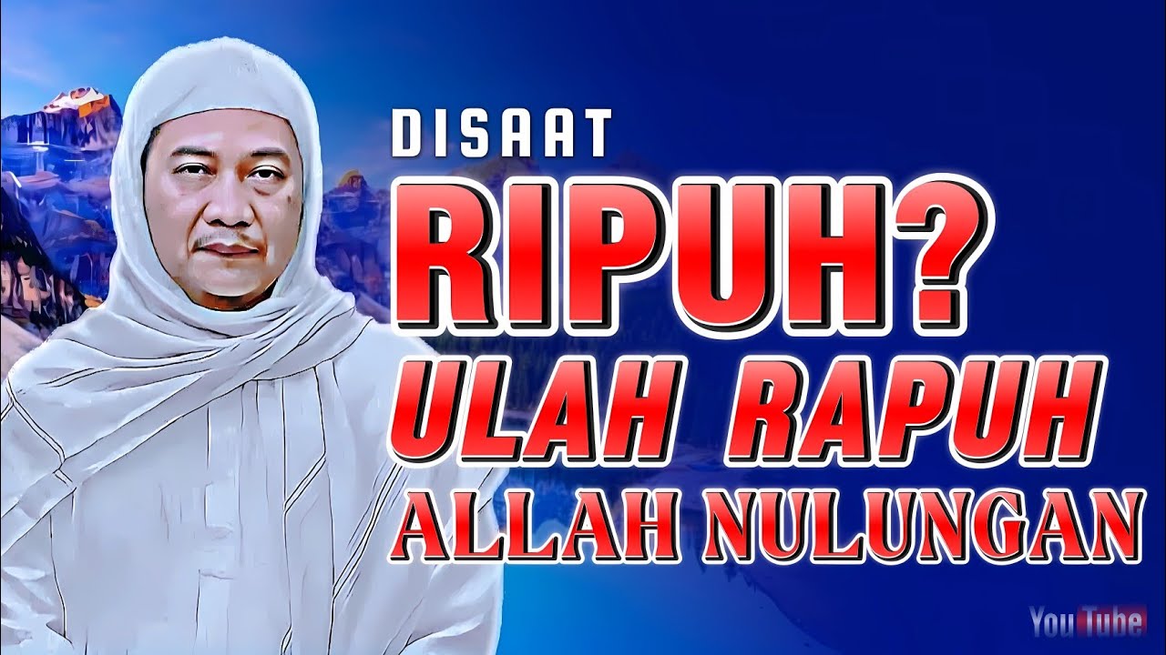 Disaat Apes Allah Hungkul Nu Nulungan: Hikmah Nasehat Abuya Uci