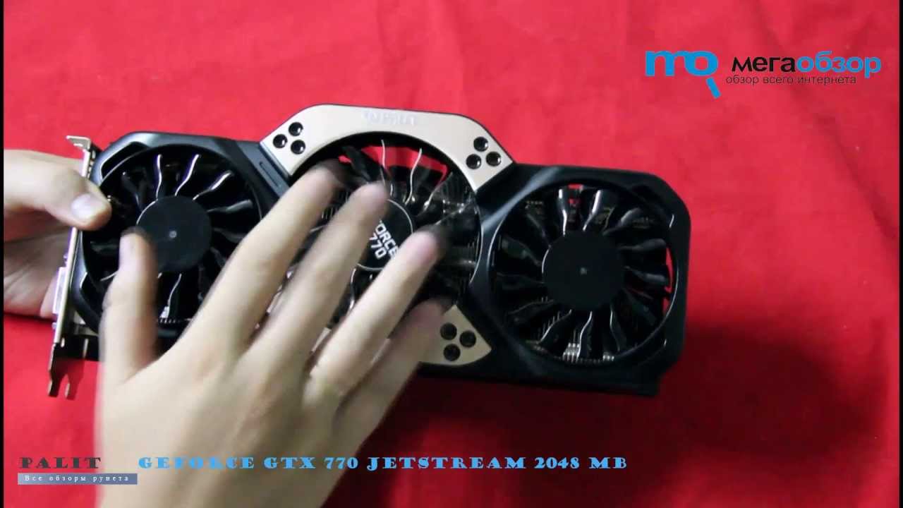 Обзор и тестирование Palit GeForce GTX 770 JetStream 2048 MB