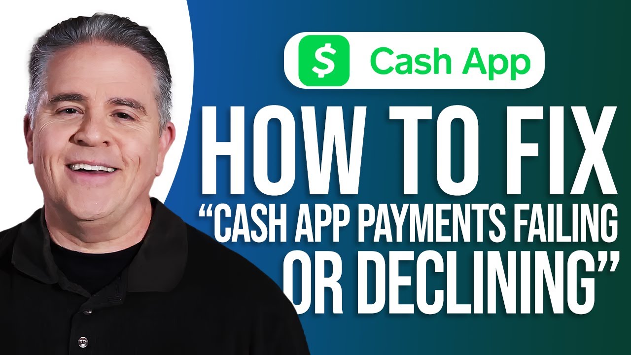 How To Fix Cash App Payments Failing Or Declining: Easy Guide!