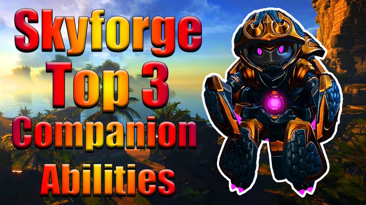 Skyforge - Top 3 Companion abilities for Beginners