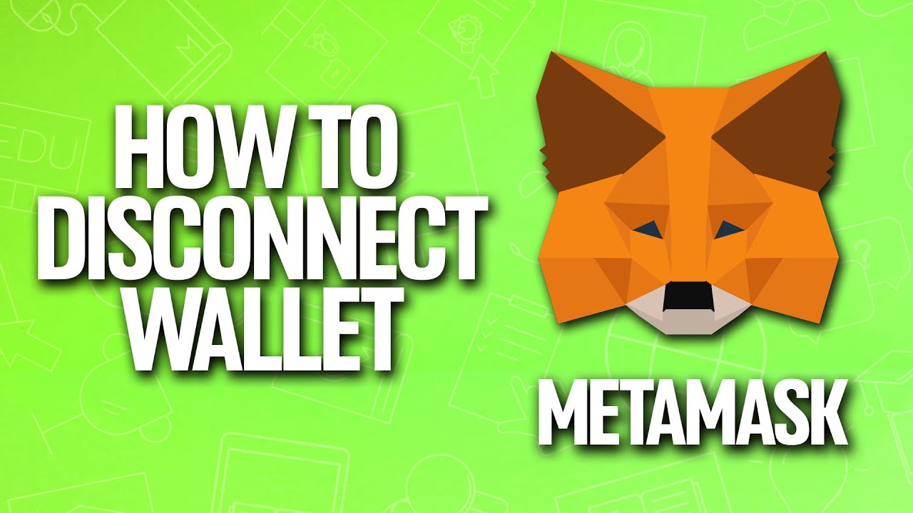 How To Disconnect Wallet In Metamask Tutorial