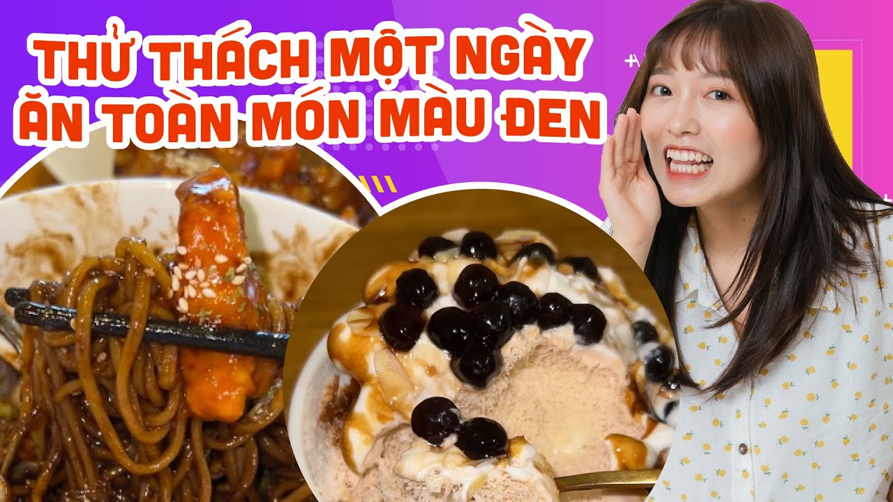 Thử Thách Một Ngày Ăn Toàn Món Màu Đen | Pít Ham Ăn
