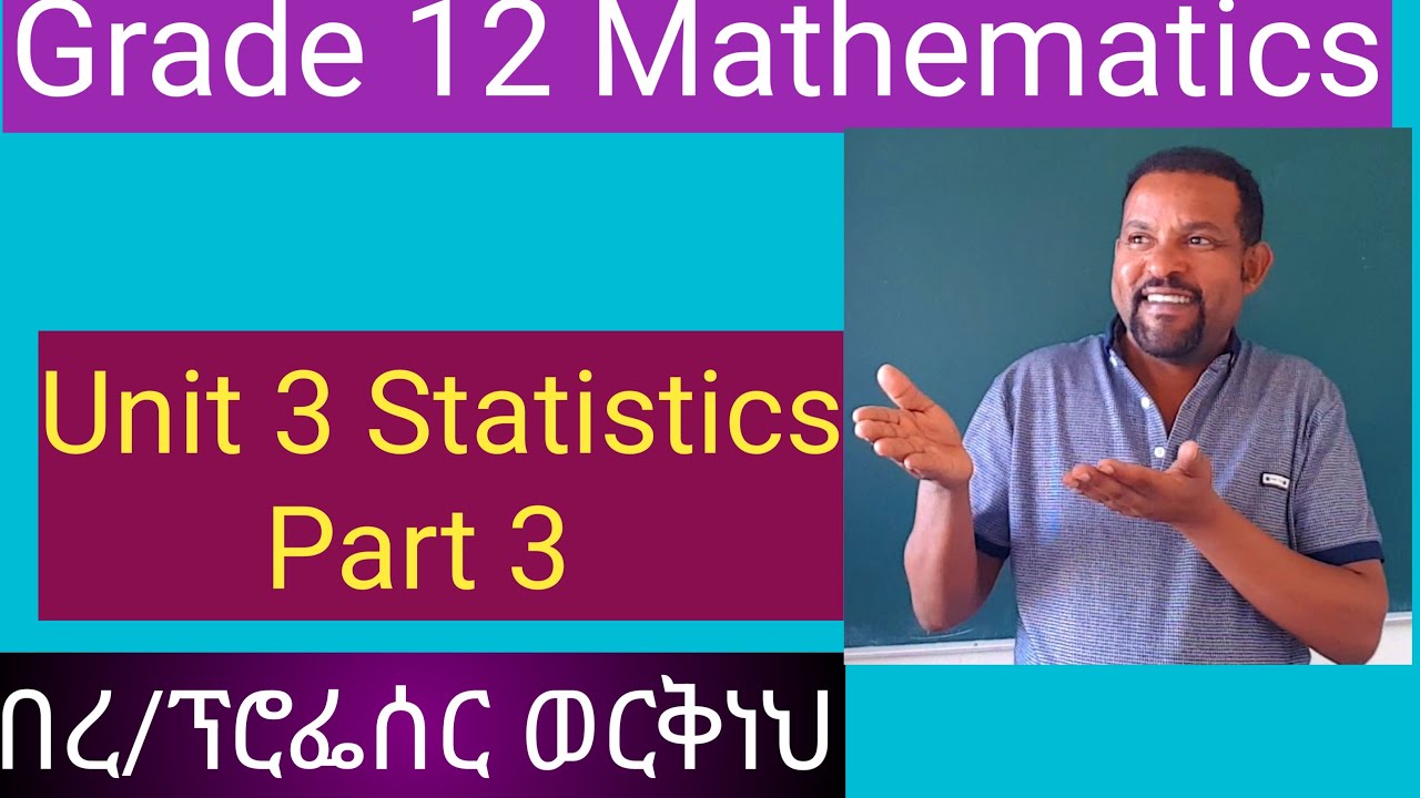 Grade 12 Mathematics ,Unit 3,Statistics ,,Measure's of Dispersion Part 3/New Curriculum