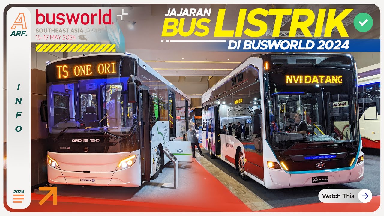 PERANG BUS LISTRIK DI BUSWORLD 2024 !! Mana Yang Paling Canggih