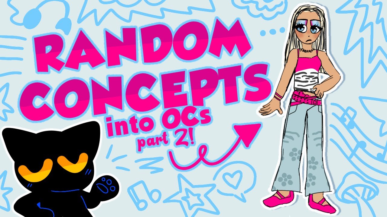 Turning RANDOM CONCEPTS into OCs! (PART 2)