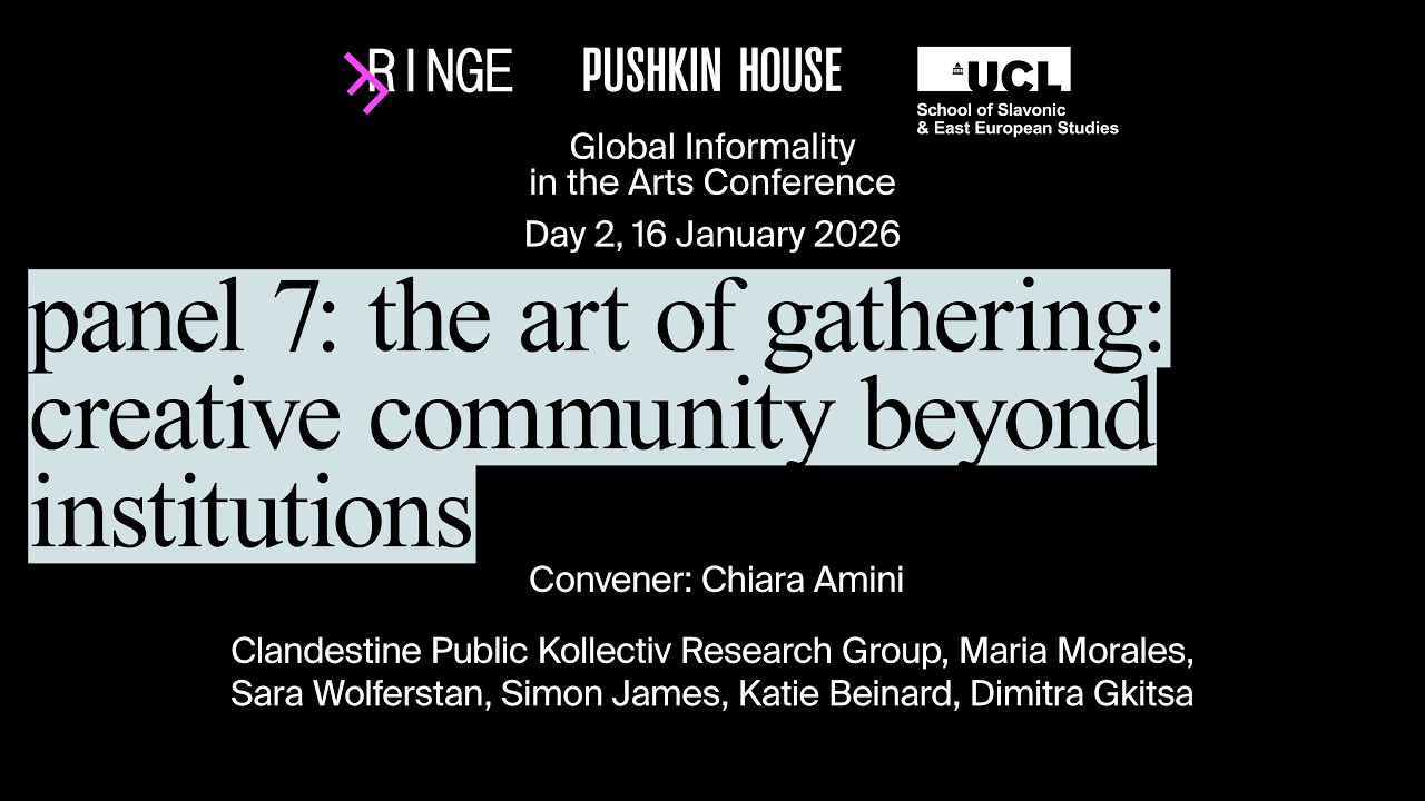 Day 2. Panel 7. The Art of Gathering: Creative Community Beyond Institutions