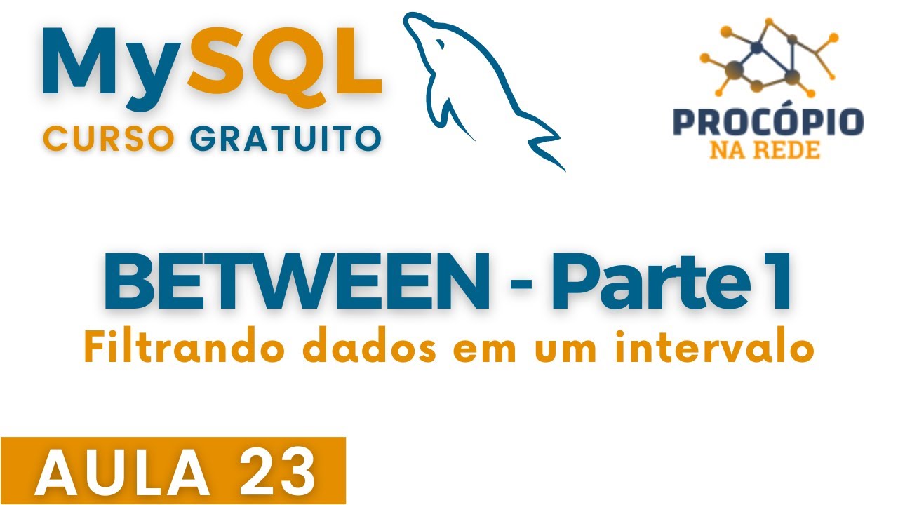 SQL: Aula 23 - Consultando dados com BETWEEN (Parte 01)