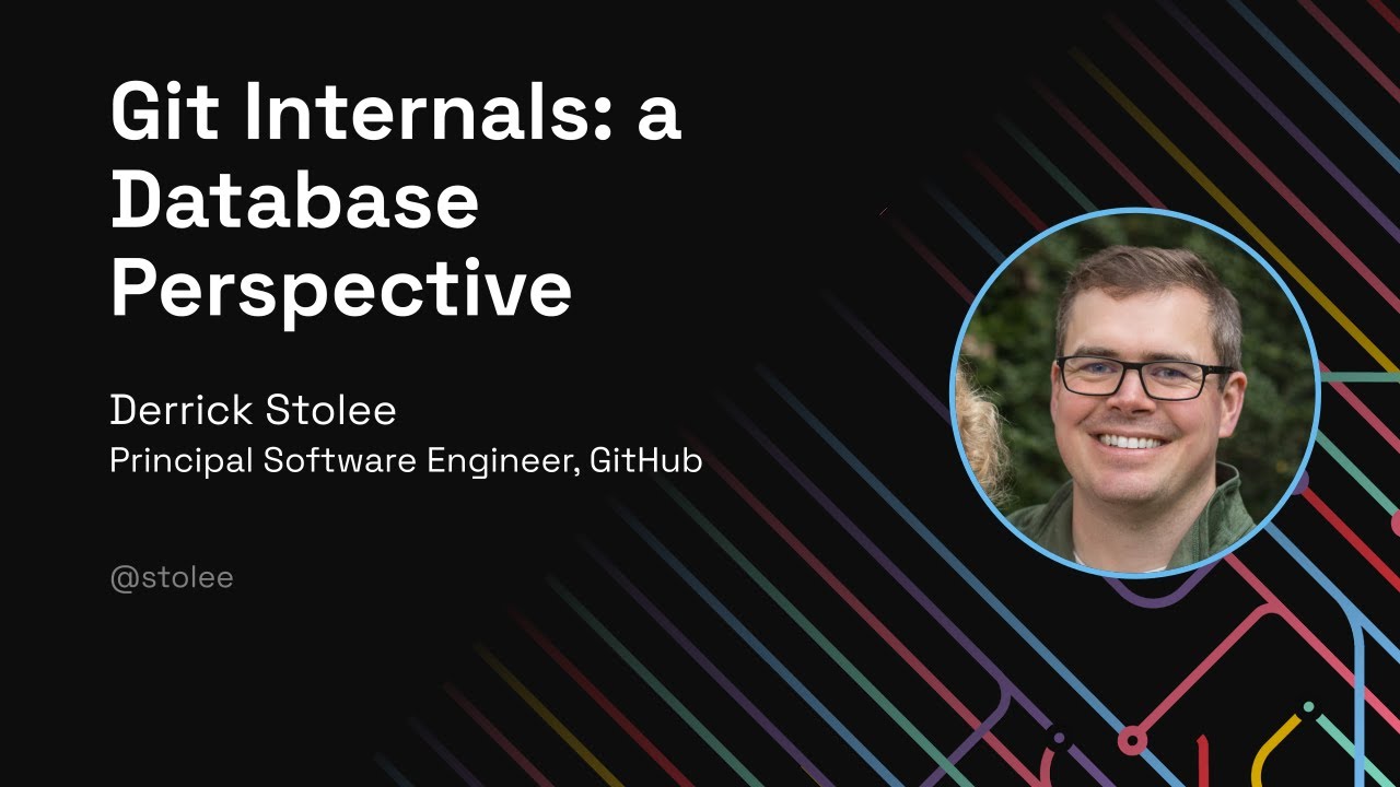 Git Internals: a Database Perspective - Git Merge 2022