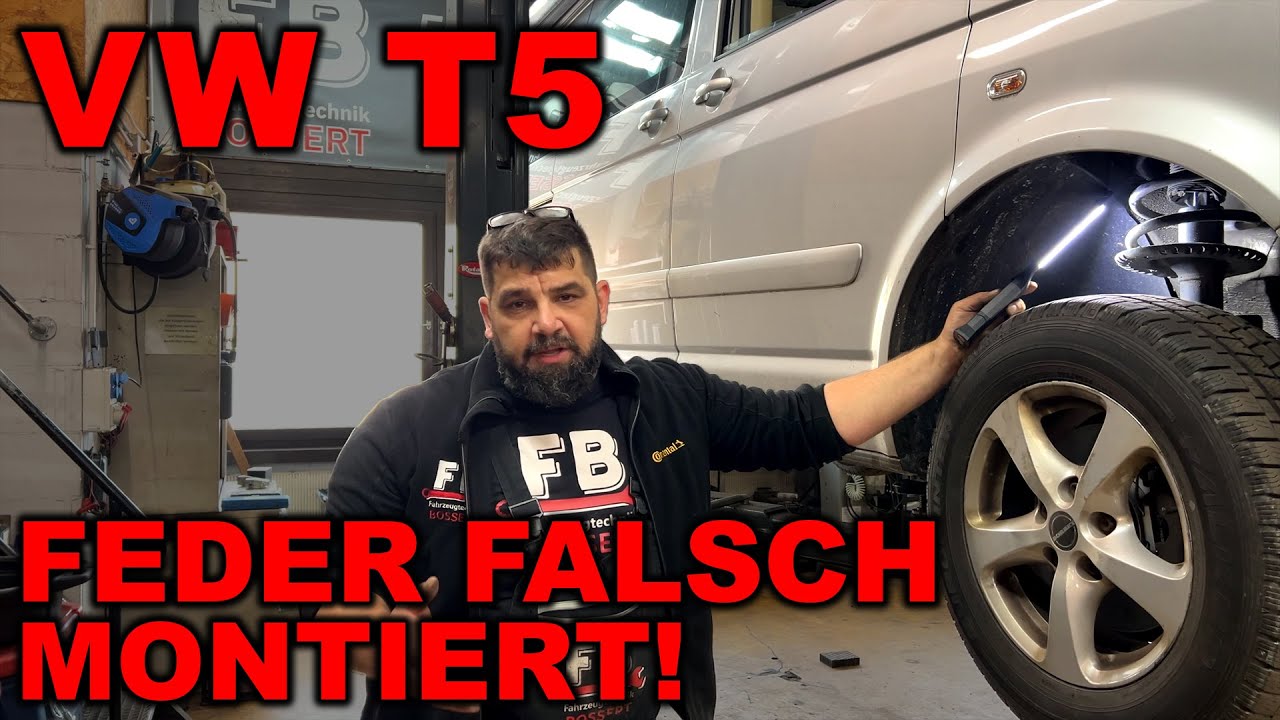 VW T5 Bus – Fahrwerksfeder vorne korrekt eingebaut statt schiefem Stand - Tipps Hinweise Reparatur
