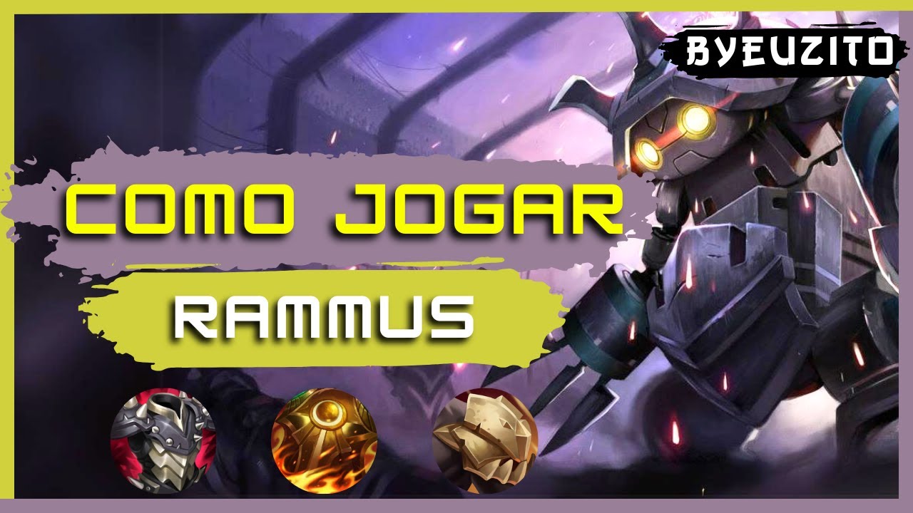 COMO JOGAR DE RAMMUS [ATUALIZADO] | TUTORIAL COMPLETO | League of Legends
