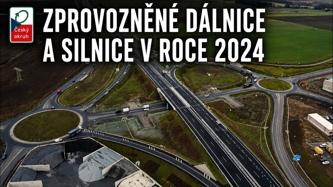 Přehled zprovozněných dálnic a silnic I. třídy v roce 2024