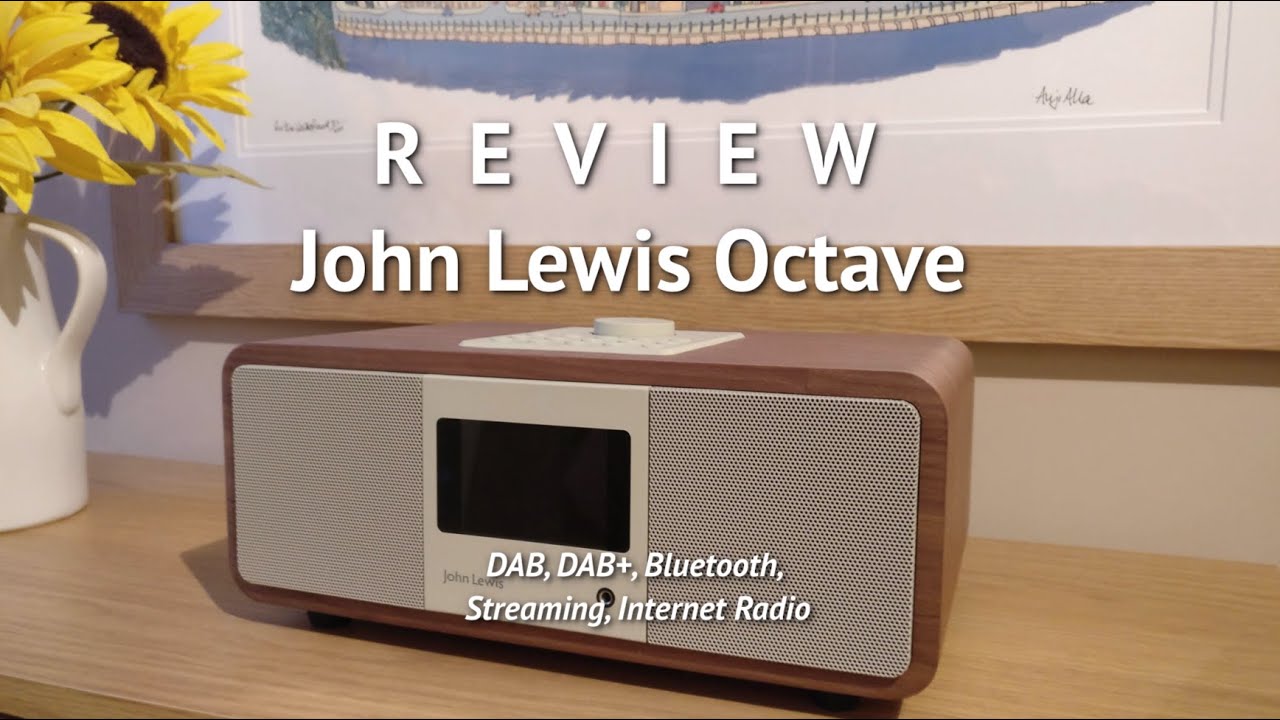REVIEW: John Lewis & Partners Octave DAB/DAB+/FM/Internet Radio with Wi-Fi & Bluetooth