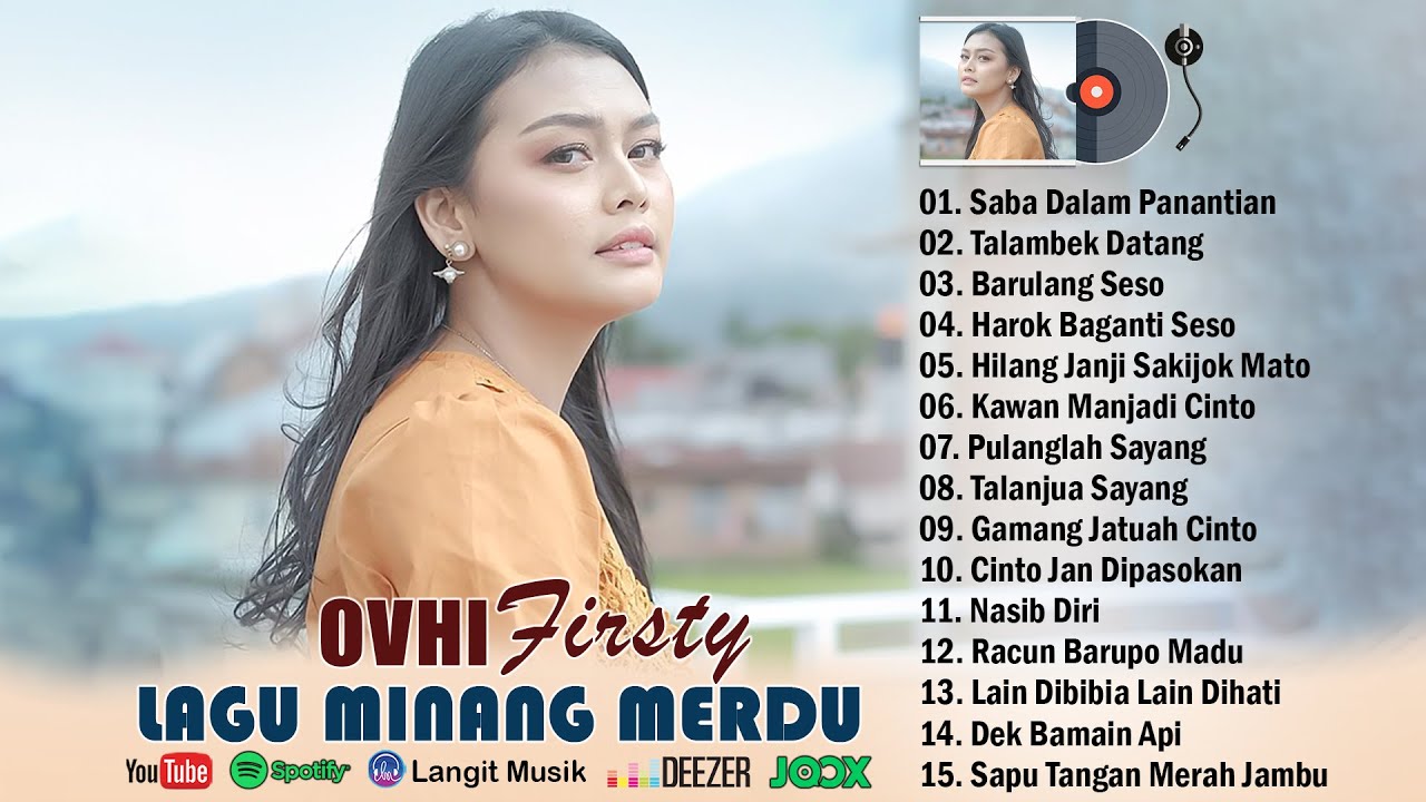 Ovhi Firsty Full Album Terbaru 2023 ~ Lagu Minang Terbaru 2023 Saat Ini