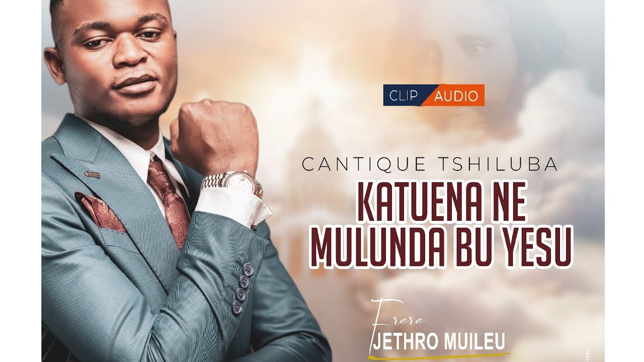 KATUENA NE MULUNDA BU YESU - Jethro Muileu