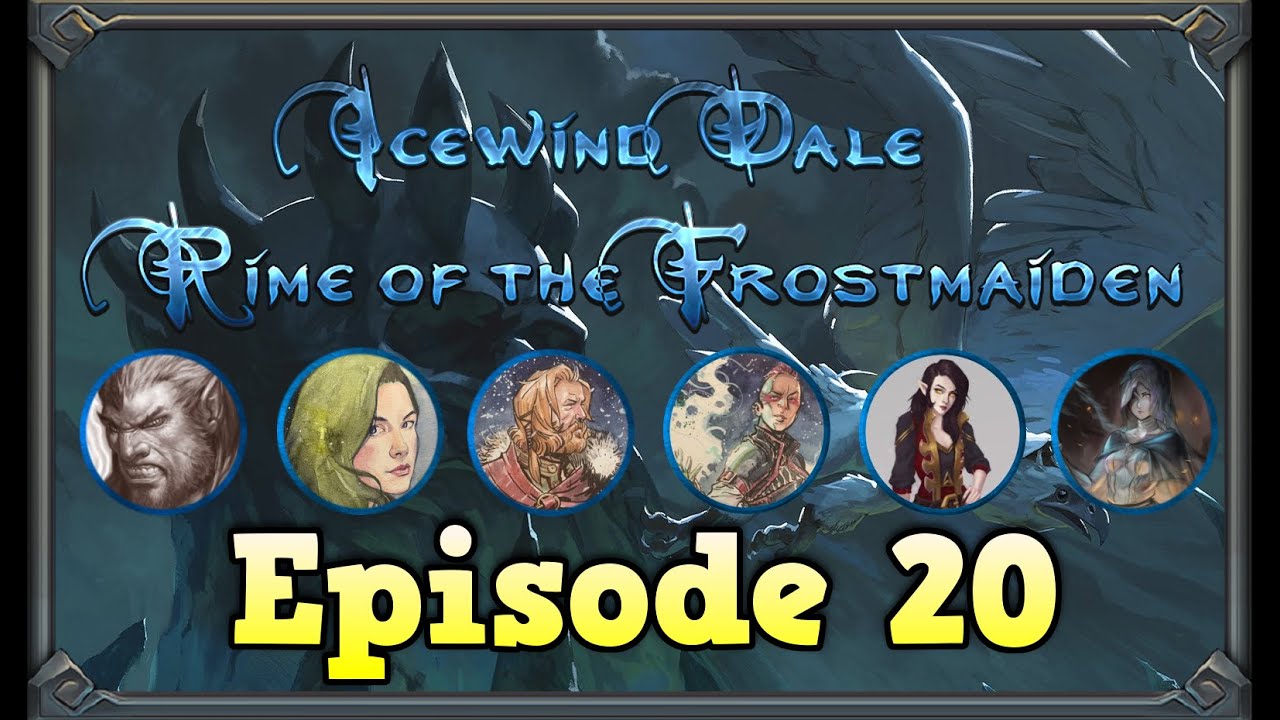 Rime of the Frostmaiden Ep. 20: The Harbingers
