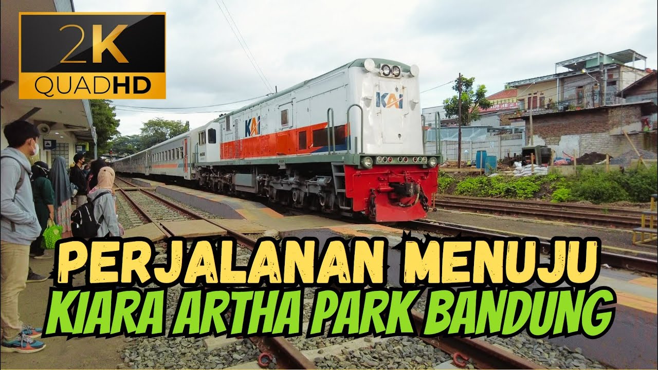 2K Going to KIARA ARTHA PARK Bandung with public transportation | Naik Kereta Api - Walking tour