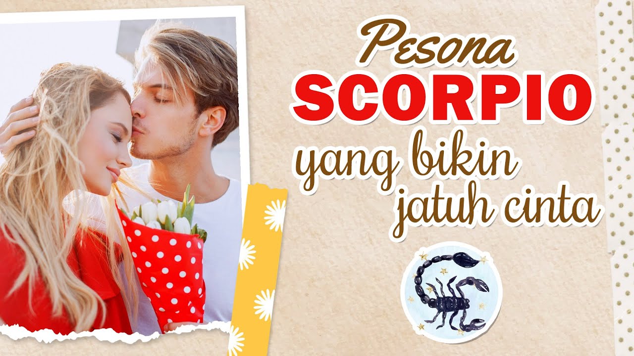 PESONA SCORPIO YANG BIKIN JATUH CINTA ✨ Karakter & Sifat Scorpio - Scorpio Saat Jatuh Cinta