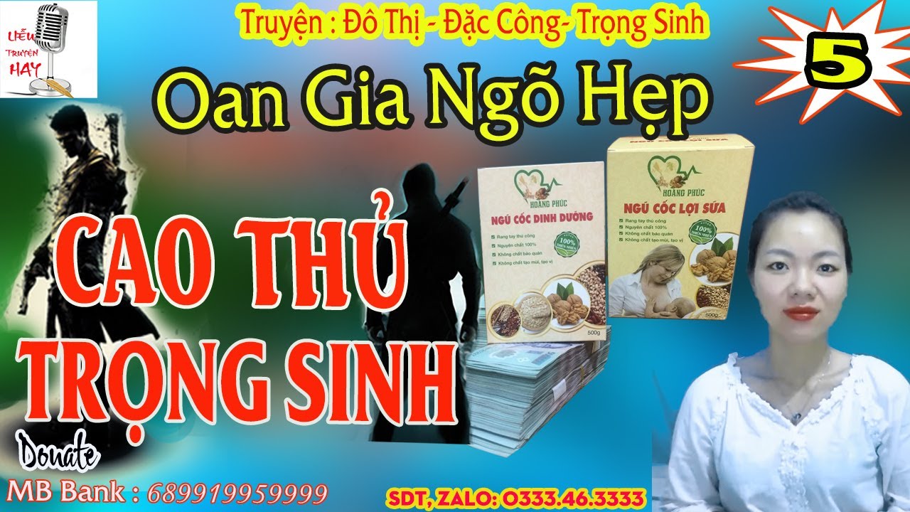 Oan Gia Ngõ Hẹp - Cao Thủ Trọng Sinh - Tập 5 - Truyện Đô Thị - Trọng Sinh - Liễu Truyện Hay