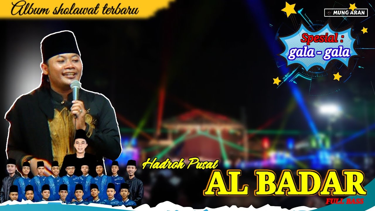 ALBUM SHOLAWAT TERBARU || HADROH PUSAT AL BADAR NGANJUK PIMPINAN GUS BAHRU ZAMZAMI FULL BASS