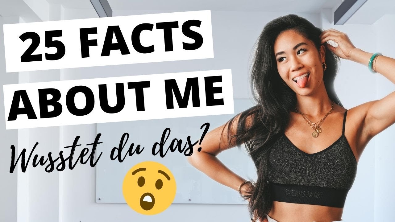 25 Fakten &uuml;ber mich | H&auml;ttest du das gedacht? 😳HEYXNGOC