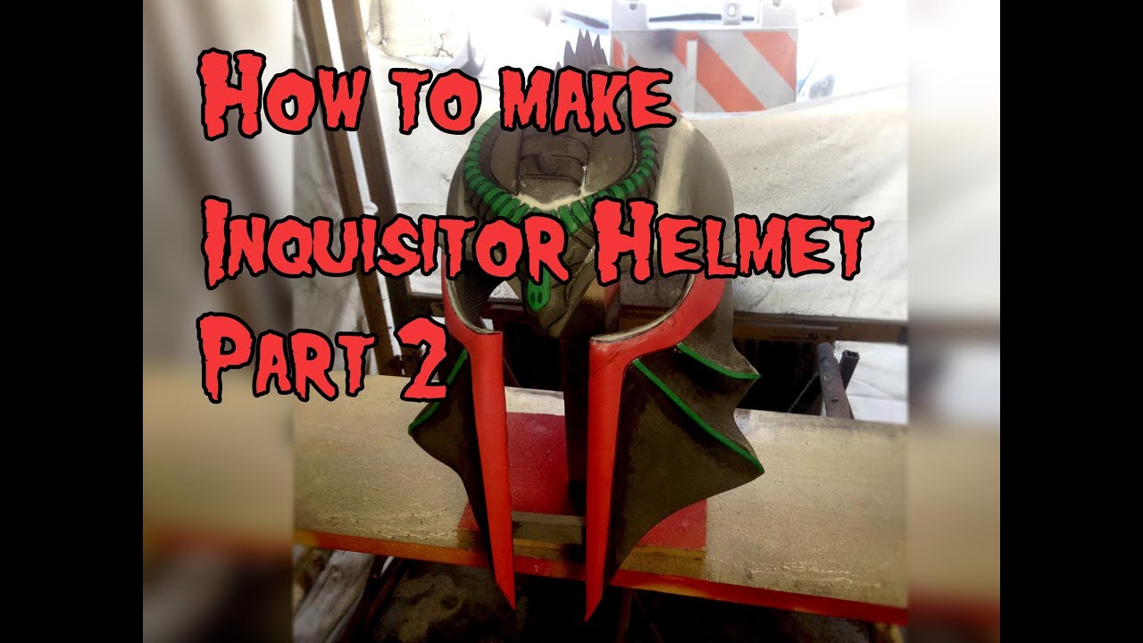 How to Make the Inquisitor Helmet from Foam Part 2