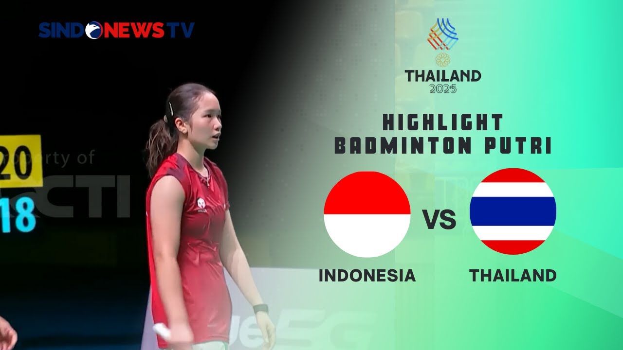 Highlight Badminton Putri Indonesia vs Thailand | 33rd SEA Games 2025 Thailand