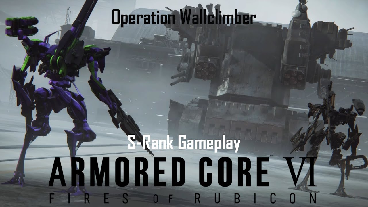 ARMORED CORE VI Operation Wall Climber S Rank Gameplay