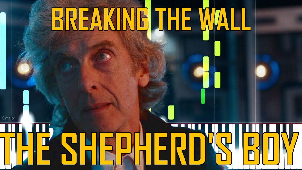 Breaking The Wall/The Shepherd's Boy - 12th Doctor's Regeneration (2nd Edit)-Doctor Who [Piano]