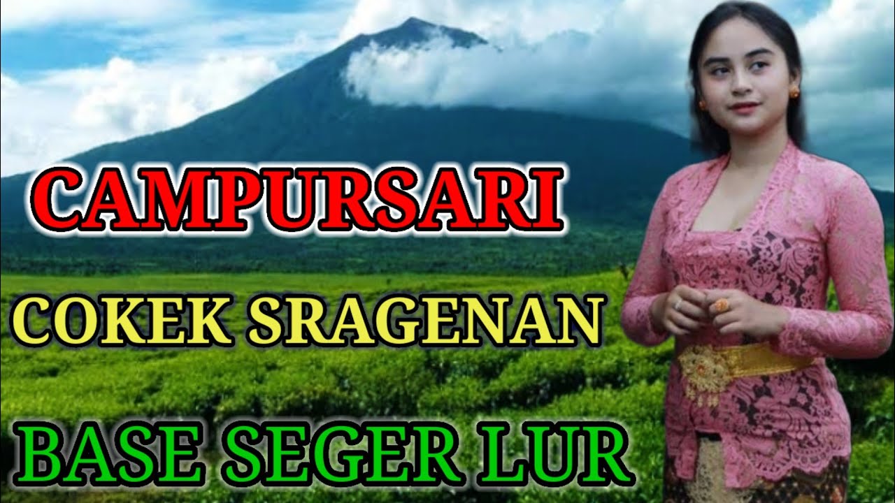 CAMPURSARI COKEK SRAGENAN MONGGO LUR KANGGE TOMBO NGANTUK
