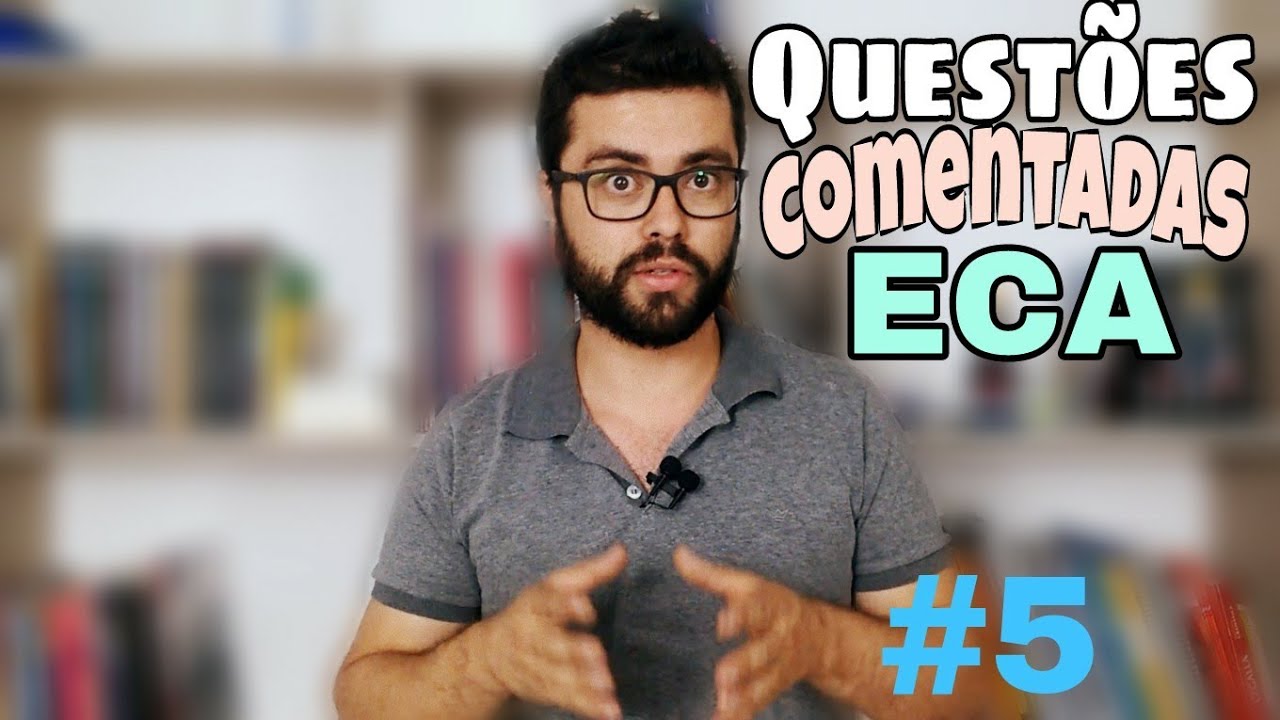 ECA: QUESTÕES COMENTADAS - 2018 #5