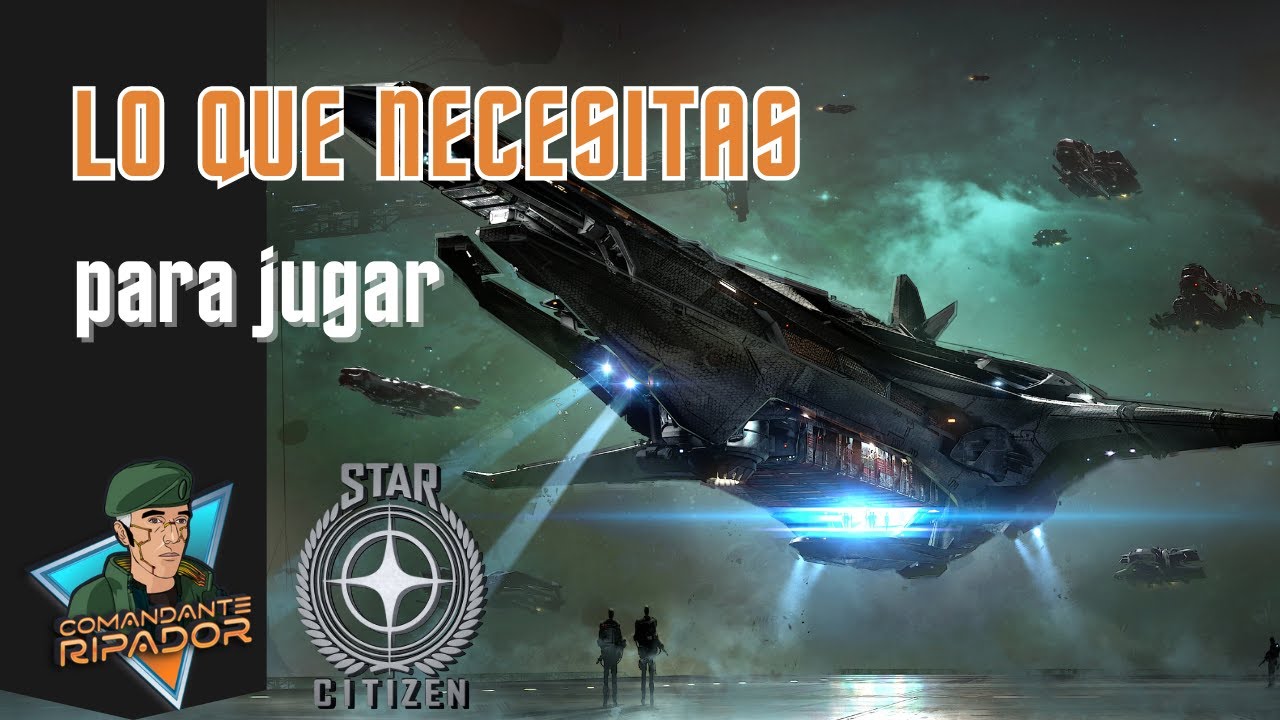 ¿Qué se necesita para jugar a Star Citizen?