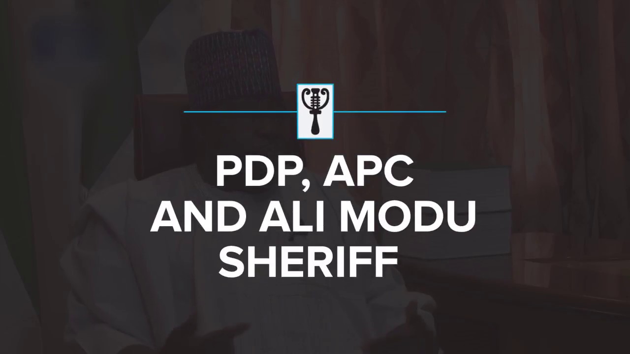 PDP, APC and Ali Modu Sheriff